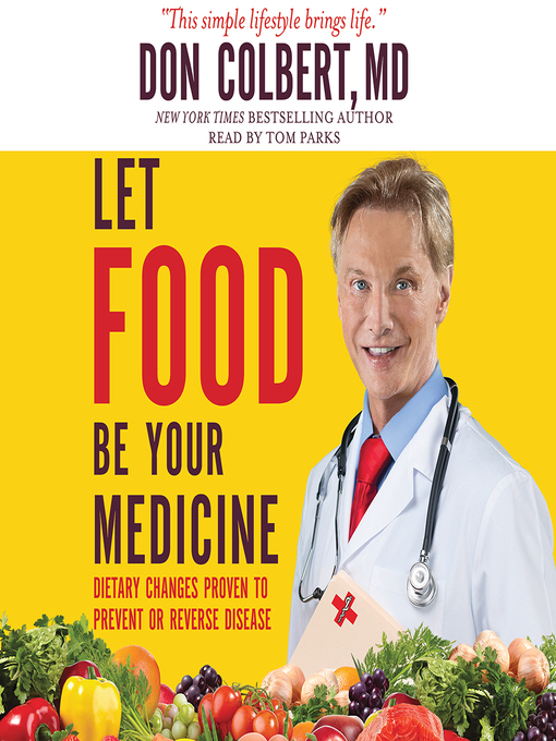 Title details for Let Food Be Your Medicine by Don Colbert MD - Wait list